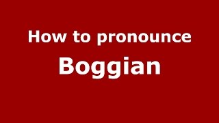How to pronounce Boggian