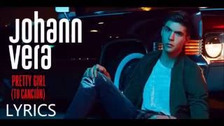 Johann Vera - Pretty Girl (Tu Canción) Lyric Vídeo (Letra)