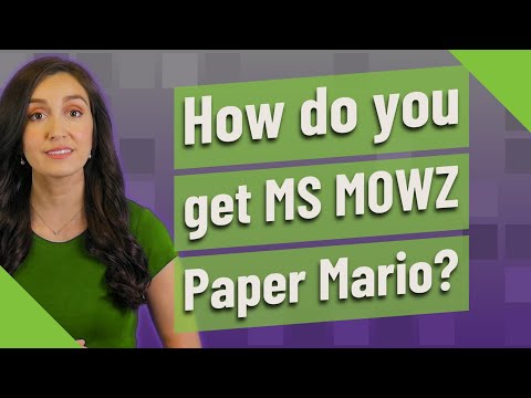 How do you get MS MOWZ Paper Mario?