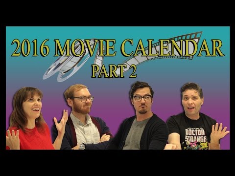 2016 Movie Calendar Part 2! - CineFix Now Video