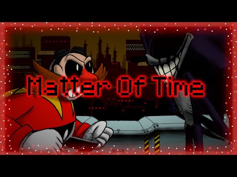 Eggman Vs. Xanthus | Matter of Time ~ Old Habits Remix (+FLP)