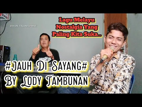 Jauh Di Sayang Cover Lody Tambunan @ZoanTranspose Lagu melayu lama