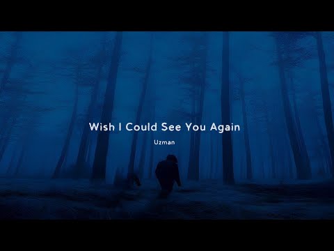 Uzman - Wish I Could See You Again (Official Video)
