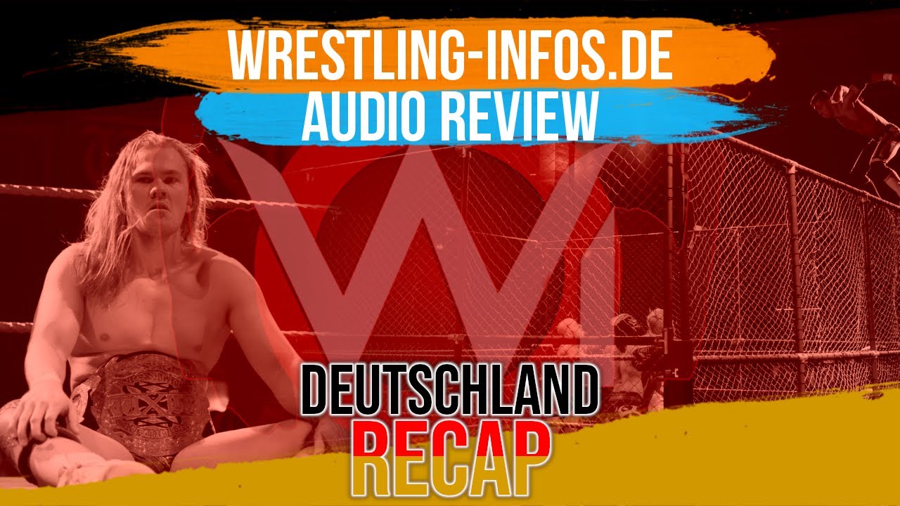 W-I.de Wrestling Deutschland Recap – wXw: Levaniels Titel ist schon wieder weg – Letzte Weichen gestellt für Carat – Wechsel der Shotgun-Championship richtig