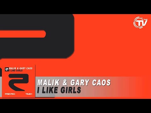 Malik & Gary Caos - I Like Girls [Official Preview]