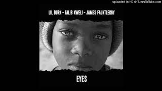 Lil Durk - Eyes Feat. James Fauntleroy &amp; Talib Kweli