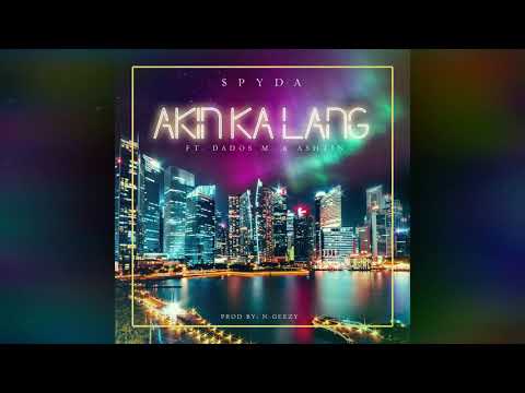 $pyda - Akin Ka Lang (feat. Dados M. & Ashtin)