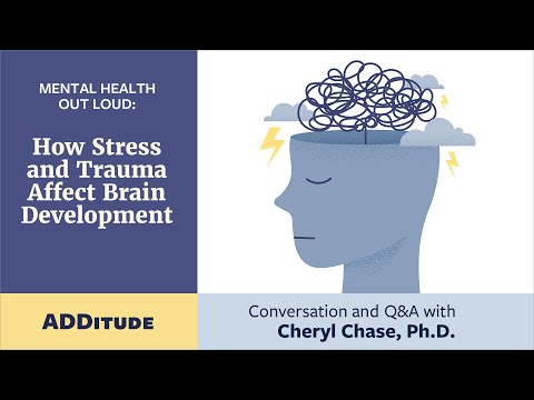 How Stress & Trauma Affect Brain Development: Mental Health Out Loud with Cheryl Chase, Ph.D.