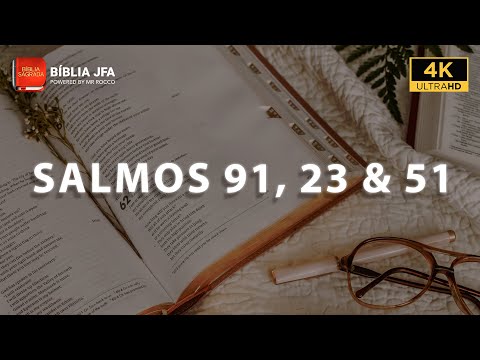 SALMO 91, 23 E 51 | SEM FUNDO MUSICAL 🔇 - Bíblia JFA Offline