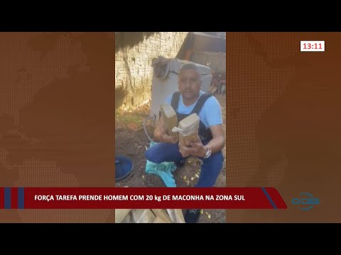 Força Tarefa prende homem com 20kg de maconha na zona sul 21 03 2022