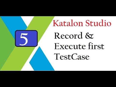 Katalon Studio:  Record & Execute First Test Case Video