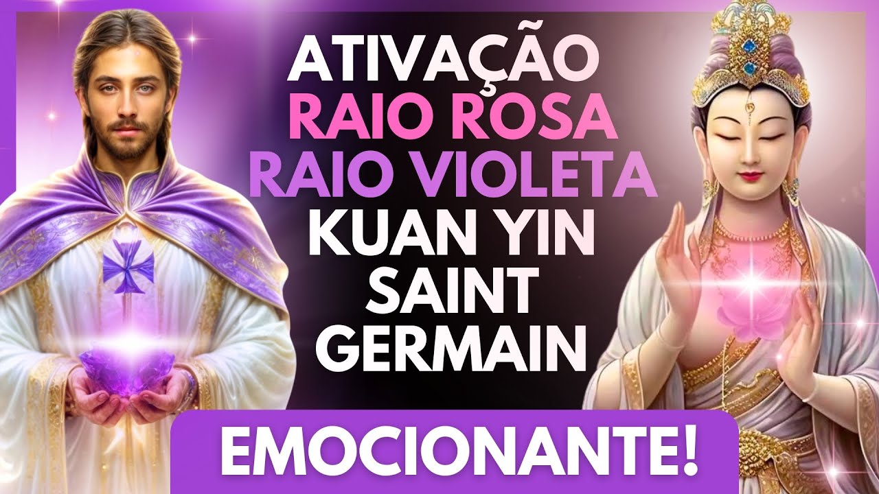 💖 Kuan Yin & Saint Germain: Ativação Poderosa do Raio Rosa e Violeta!