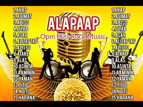 ALAPAAP- OPM ROCK MUSIC HITS 🎸🔥@opmrockchannel2.0