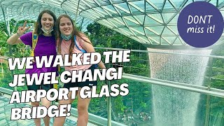 Jewel Changi Airport - the glass Canopy Bridge &amp; Petal Garden