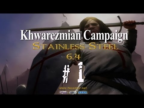 Stainless Steel 6.4 - Destroy Mongols as Khwarezmians - Part 1