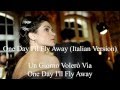 One Day I'll Fly Away (ITALIAN VERSION) 