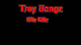 Trey Songz Kitty Kitty + Lyrics