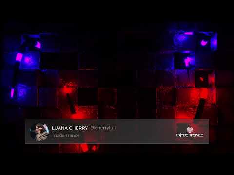 LUANA CHERRY - Special Psy Trance Set  | Tríade Trance #010