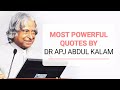 Most Powerful Quotes Best Inspiring Video By Dr APJ Abdul Kalam