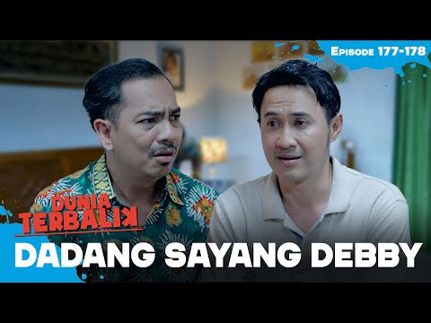 Dadang Sayang Emas Dan Deby | DUNIA TERBALIK | EPS 177-178 (1/2)