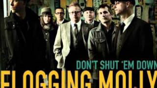 [Lyrics] Flogging Molly - Don&#39;t Shut em Down
