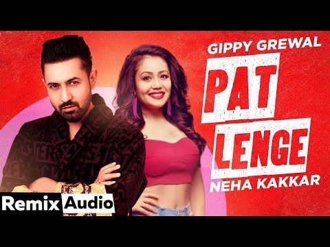 Patt Lainge (Audio Remix) | Gippy Grewal ft Neha Kakkar | Dr.Zeus | DJ Apogee | Latest Songs 2020