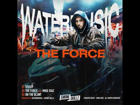THE FORCE - EMONE SKILLZ - MIKE DIAZ #WATERMUSIC EP - LYRIC VISUALIZER