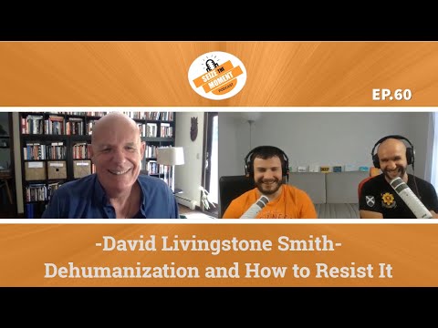 STM Podcast #60: David Livingstone Smith - Dehumanization and How to Resist It
