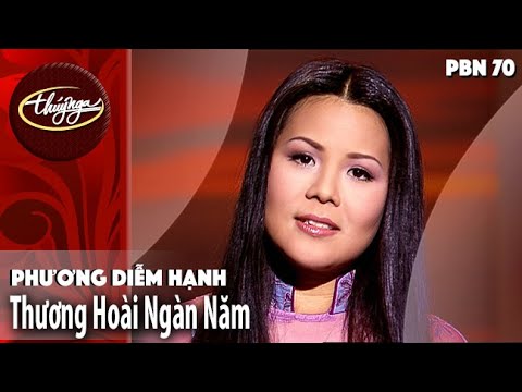 PBN 70 | Phương Diễm Hạnh - Thương Hoài Ngan Năm