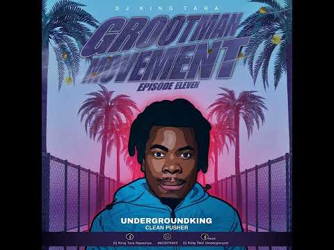 DJ King Tara - Grootman Movement Episode 11 🔥🦾🕴🏿