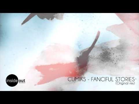 Cumiks - Fanciful Stories (Original Mix)
