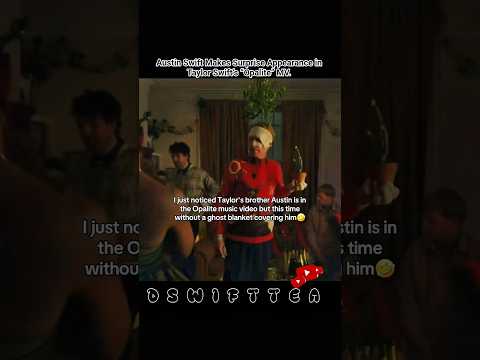 Austin Swift Makes Surprise Appearance in #taylorswift &ldquo;Opalite&rdquo; MV. #opalite #bts #acting #spotify