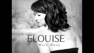 ELOUISE - Walk Away