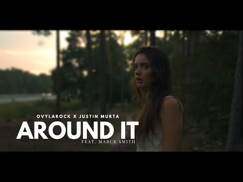 Ovylarock x Justin Murta - Around it (feat. Marce Smith)