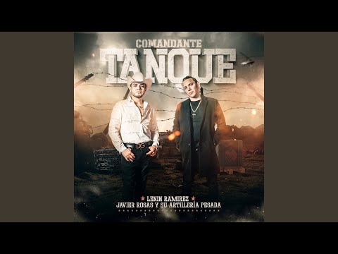 Comandante Tanque ft. Javier Rosas y Su Artillería Pesada