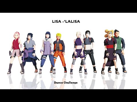 【Naruto MMD/2K/60FPS】LISA -‘LALISA’ - Sakura*Sasuke*Naruto*Hinata*Ino*Sai*Temari*Shikamaru