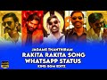 Jagame Thanthiram Whatsapp Status Rakita Rakita Song Whatsapp Status Trending Status Tamil