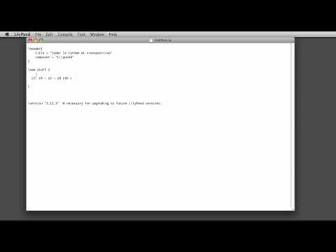 Tutoriel Lilypond - 3 -  Coder le rythme et transposition