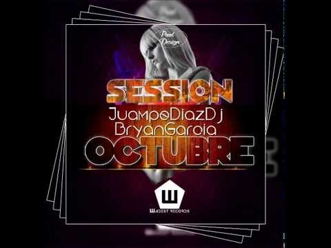 Sesion Octubre 2014 Juampe Diaz Dj & Bryan Garcia