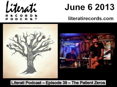 The Patient Zeros - Literati Records Podcast Episode 39