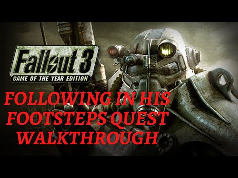 Fallout 3 Following in His Footsteps Quest Walkthrough