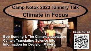 Camp Kotok 2023: Bob Bunting Translating Science Into Actionable Information