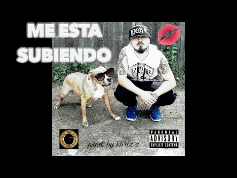 Khriz-z - 03. Me Esta Subiendo (High G Mixtape)