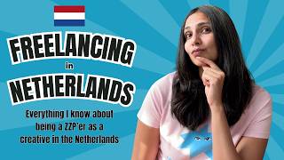 Freelancing in the Netherlands as a Creative: Taxes, KVK, Getting Clients & My Honest Experience