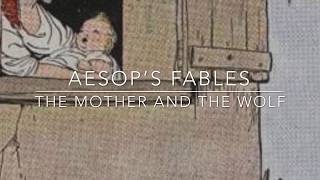 Aesop’s Fables The Mother and the Wolf narrated by Jon Wilkins