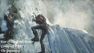 ROTTR- Starting Gameplay - PART 1