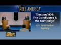 Reel America Election 1976 Candidates The Campaign