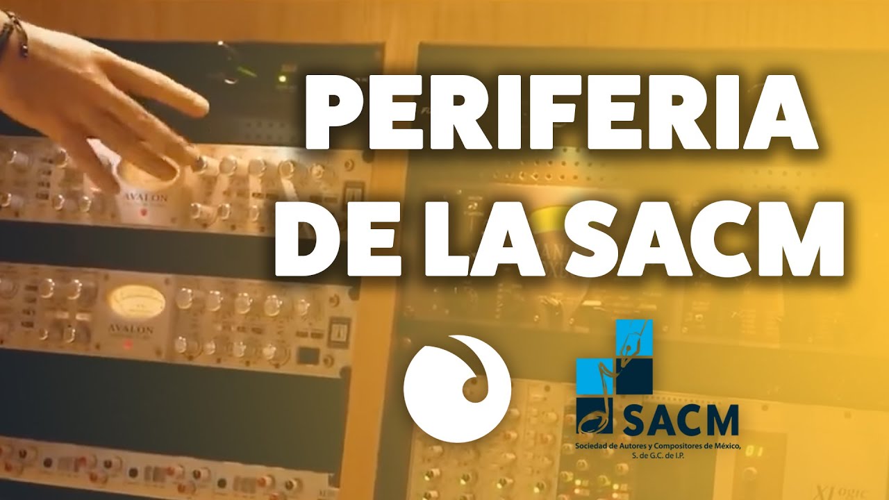 PERIFERIA - SACM (Sociedad De Autores y Compositores)