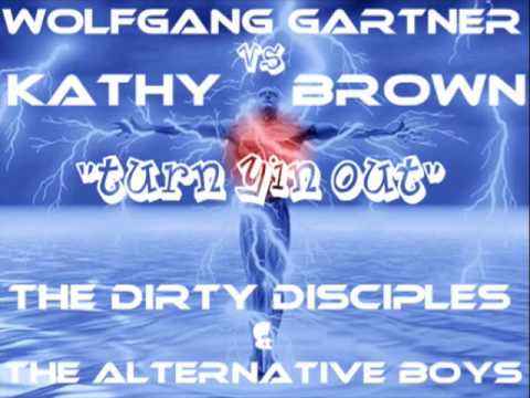 kathy brown vs wolfgang gartner  (turn yin out)