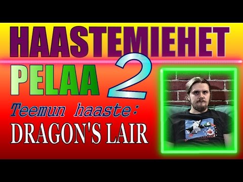 Haastemiehet pelaa 2 - Teemun haaste: Dragon's Lair